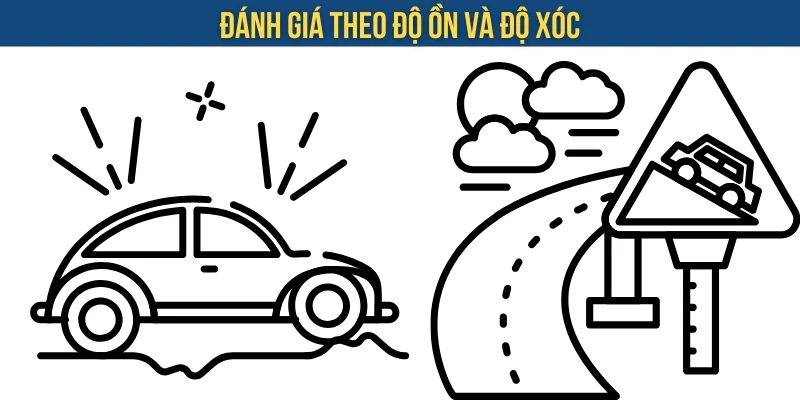 đánh giá xe theo độ ồn và độ xóc